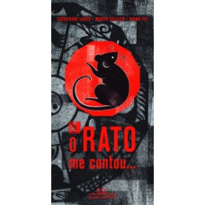 O rato me contou...