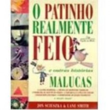 O patinho realmente feio e outras histórias malucas O patinho realmente feio e outras histórias malucas