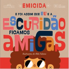 E foi assim que eu e a escuridão ficamos amigas