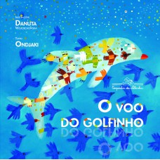 O voo do golfinho O voo do golfinho