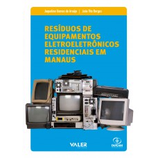 Resíduos de equipamentos eletroeletrônicos residenciais em manaus