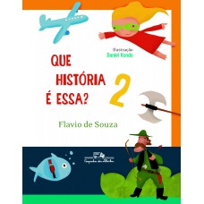 Que história é essa? 2 Que história é essa? 2