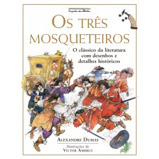 Os três mosqueteiros (nova edição) Os três mosqueteiros (nova edição)
