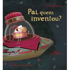 Pai, quem inventou? Pai, quem inventou?