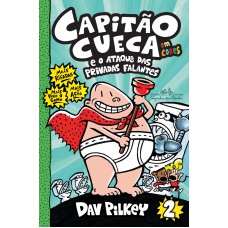 Capitão cueca e o ataque das privadas falantes – vol. 2 em cores! Capitão cueca e o ataque das privadas falantes – vol. 2 em cores!