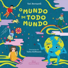 O mundo é de todo mundo O mundo é de todo mundo