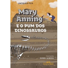 Mary anning e o pum dos dinossauros Mary anning e o pum dos dinossauros