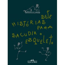 Sete histórias para sacudir o esqueleto