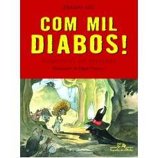 Com mil diabos! Com mil diabos!