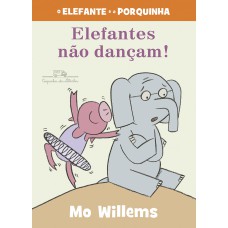Elefantes não dançam! (nova edição) Elefantes não dançam! (nova edição)