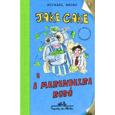 Jake cake e a merendeira robô Jake cake e a merendeira robô