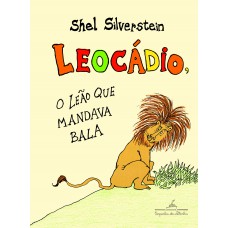 Leocádio, o leão que mandava bala Leocádio, o leão que mandava bala