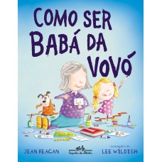 Como ser babá da vovó Como ser babá da vovó