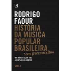 História da música popular brasileira: sem preconceitos (vol. 1) História da música popular brasileira: sem preconceitos (vol. 1)