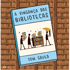 A vingança das bibliotecas A vingança das bibliotecas