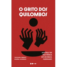 O grito dos quilombos O grito dos quilombos