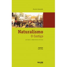 Naturalismo : o cortiço