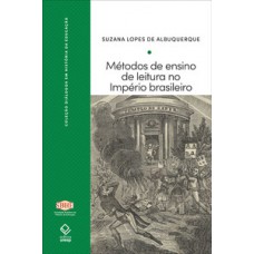 Métodos de ensino de leitura no império brasileiro Métodos de ensino de leitura no império brasileiro