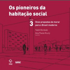 Os pioneiros da habitação social - vol. 3