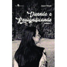 Vivendo e ressignificando Vivendo e ressignificando