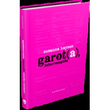 Garota, Interrompida Garota, Interrompida