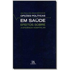 Opções políticas em saúde Opções políticas em saúde