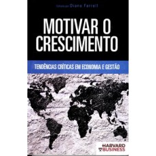 Motivar o crescimento Motivar o crescimento