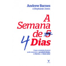 A semana de quatro dias A semana de quatro dias