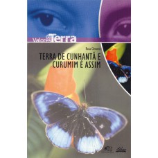 Terra de cunhantã e curumim é assim