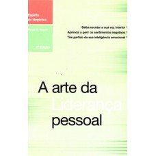A arte da liderança pessoal A arte da liderança pessoal