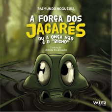 A força dos jacarés