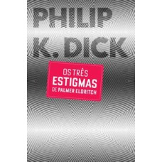 Os três estigmas de Palmer Eldritch