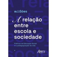 A Relação entre Escola e Sociedade