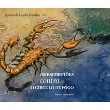 Os escorpiões contra o círculo de fogo Os escorpiões contra o círculo de fogo