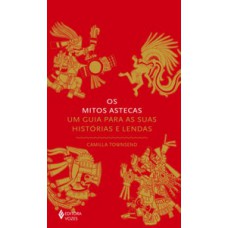 Os mitos astecas