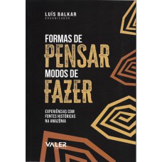 Formas de pensar modos de fazer
