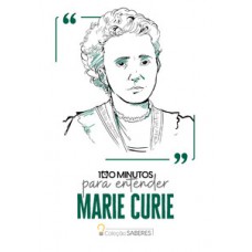 100 minutos para entender Marie Curie