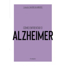 Como enfrentar o Alzheimer