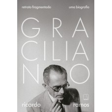 Graciliano: retrato fragmentado
