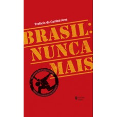 Brasil: nunca mais - Ed. Comemorativa 40 anos