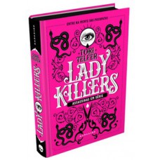 Lady killers: assassinas em série