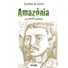 Amazônia: um paraíso perdido - 3ª edição