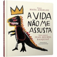 A vida não me assusta A vida não me assusta