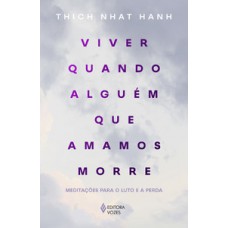 Viver quando alguém que amamos morre