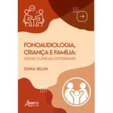 Fonaudiologia, criança e família