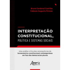 Interpretação constitucional, política e sistemas sociais Interpretação constitucional, política e sistemas sociais