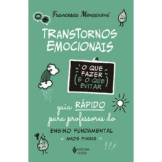 Transtornos emocionais - O que fazer e o que evitar