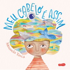 Meu cabelo é assim – Um livro infantil sobre autoaceitação e como expressar os sentimentos de forma lúdica Meu cabelo é assim – Um livro infantil sobre autoaceitação e como expressar os sentimentos de forma lúdica