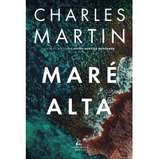 Maré alta – Uma jornada de ação, redenção e segredos profundos, do mesmo autor de Maré alta – Uma jornada de ação, redenção e segredos profundos, do mesmo autor de