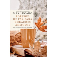 Porções de paz para corações ansiosos – Do mesmo autor de “O fim da ansiedade” Porções de paz para corações ansiosos – Do mesmo autor de “O fim da ansiedade”